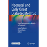 Neonatal and Early Onset Diabetes Mellitus: From Pathogenesis to Novelty in Treatment