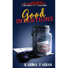 Good Intentions: A DragonEye Novella