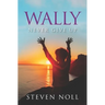 Wally Never Give Up: Wally's Adventure With Asthma