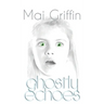 Ghostly Echoes