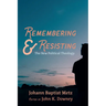 Remembering and Resisting
