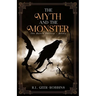 The Myth and The Monster