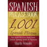 Spanish Phrase Book: 1,001 Spanish Phrases, Learn Spanish with Common Spanish Phrases, Spanish Learning Guide for Beginners
