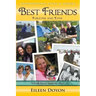 Unforgettable Faces & Stories: Best Friends: Forever and Ever