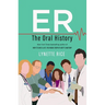Er: The Oral History