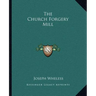 The Church Forgery Mill