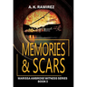 Memories & Scars