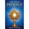 The True Presence: Eucharistic Miracles Across the Centuries
