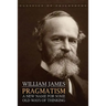 Pragmatism: A New Name for Some Old Ways of Thinking
