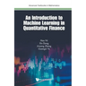 An Introduction to Machine Learning in Quantitative Finance
