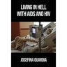 Living in Hell with AIDS and HIV
