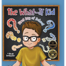 The What-If Kid: First Day of School