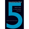 Aquamarine Blue 5: Personal Stories of College Students with Autism