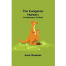 The Kangaroo Hunters Or, Adventures in the Bush