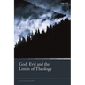 God, Evil and the Limits of Theology