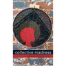 collective madness