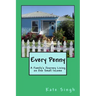 Every Penny: A Family's Journey Living on One Small Income