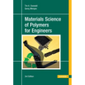 Materials Science of Polymers for Engineers 3e