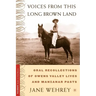 Voices from This Long Brown Land: Oral Recollections of Owens Valley Lives and Manzanar Pasts