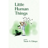 Little Human Things