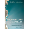 Imprecations in the Psalms: Love for Enemies in Hard Places