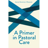 A Primer on Pastoral Care