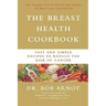 The Breast Health Cookbook: Fast and Simple Recipes to Reduce the Risk of Cancer