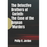 The Detective Brothers of Corinth: The Case of the Aegean Murders