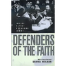 Defenders of the Faith: Inside Ultra-Orthodox Jewry