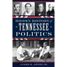 Hidden History of Tennessee Politics