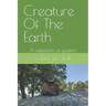 Creature Of The Earth: A selection of poems