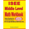ISEE Middle Level Math Workbook 2019 & 2020: Extra Practice for an Excellent Score + 2 Full Length ISEE Middle Level Math Practice Tests