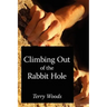 Climbing Out of the Rabbit Hole
