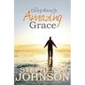The Deep Reach of Amazing Grace