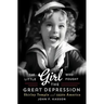 Little Girl Who Fought the Great Depression: Shirley Temple and 1930s America
