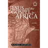 Jesus and the Gospel in Africa: History and Experience