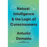 Natural Intelligence & the Logic of Consciousness