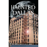 Haunted Dallas