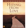 Hiding from Love Workbook: How to Change the Withdrawal Patterns That Isolate and Imprison You