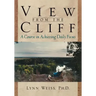 View from the Cliff: A Course in Achieving Daily Focus
