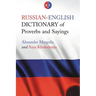 Russian-English Dictionary of Proverbs and Sayings