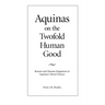 Aquinas on the Twofold Human Good