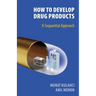 How To Develop Drug Products