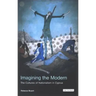 Imagining the Modern: The Cultures of Nationalism in Cyprus