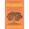 Reclamation: Sally Hemings, Thomas Jefferson, and a Descendant's Search for Her Family's Lasting Legacy