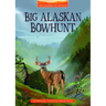 Big Alaskan Bowhunt