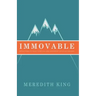 Immovable: Reflections to Build Your Life and Leadership on Solid Ground