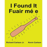 I Found It Fuair mé e: Children's Picture Book English-Irish Gaelic (Bilingual Edition) (www.rich.center)