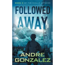 Followed Away (Exalls Attacks, Book 3)