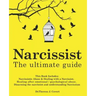 Narcissist: The Ultimate Guide: This Book Includes: Narcissistic Abuse & Dealing with a Narcissist. Healing after emotional/psycho